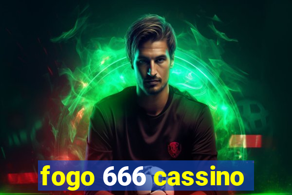 fogo 666 cassino